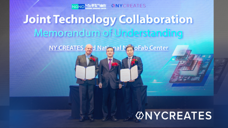 NY CREATES and Korea’s National Nano Fab Center Announce Research Partnership to Develop Joint Technology Hub