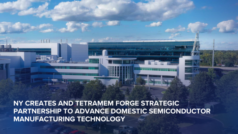 NY CREATES and TetraMem Forge Strategic Partnership to Advance Domestic Semiconductor Manufacturing Technology